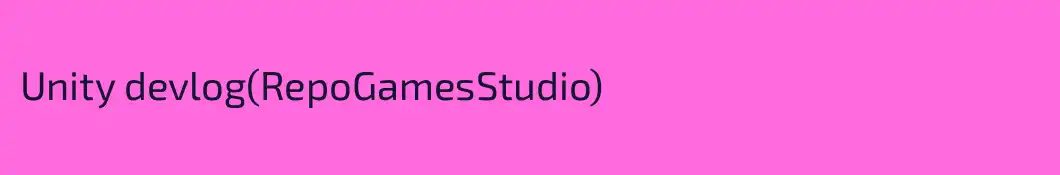 Unity devlog(RepoGamesStudio)